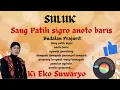 SULUK Sang patih Sigroanoto Baris / KI EKO SUWARYO