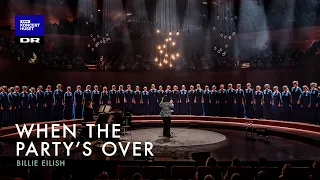 When The Party’s Over – Billie Eilish // DR Pigekoret (LIVE)
