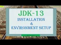How to install JDK13 JDK 13 Installation Java 13 Installation Java 13 first program