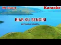 BIAR KU SENDIRI - Betharia Sonata (Karaoke dan lirik)