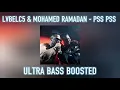 LvbelC5 & Mohamed Ramadan - PSS PSS Ultra Bass Boosted
