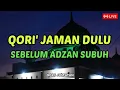 Lagu LIVE Qori' Merdu Sebelum Adzan | Qori Merdu Cocok Di Putar Di Masjid Sebelum Adzan Subuh