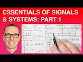 Essentials of Signals Systems Part 1