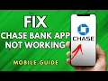 How To Fix Chase Bank App Not Working - Full Guide