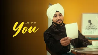 You - Arsh Gahir (Official Song) New Punjabi Song | Juke Dock
