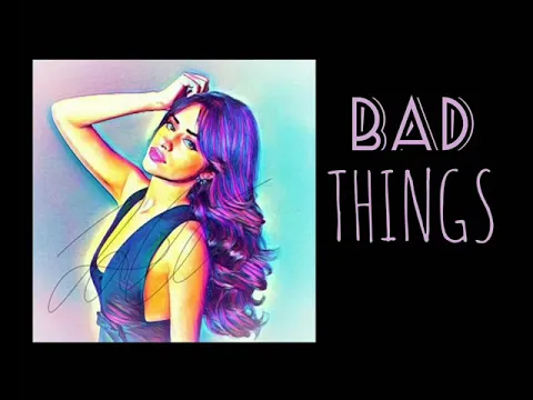 Download MP3 Bad things - Camila Cabello Official Mp3 audio