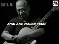 Download Lagu Ebiet G Ade | Ayah Aku Mohon Maaf