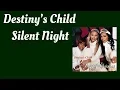 Download Lagu Destiny’s Child - Silent Night (lyrics)