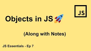 Objects in Javascript Ep - 7