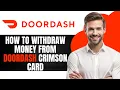How To Wit raw Money From Doordash Crimson Card Step by Step