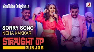Sorry Song | Neha Kakkar | Straight Up Punjab