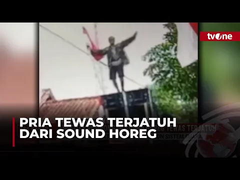 Detik-detik Peserta Rombongan Sound Horeg Tewas Terjatuh