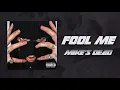 Download Lagu Mike's Dead - FOOL ME (Official Audio)