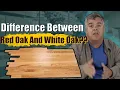 What s The Difference Between Red Oak And White Oak