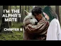 I m The Alpha s Mate Chapter 8 Fictional Story Rogue Alpha s Mate Werewolf
