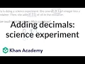 Adding decimals science experiment 4th grade math TX TEKS Khan Academy