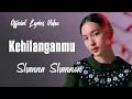 Download Lagu Shanna Shannon - Kehilanganmu - Lyrics