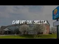 Comfort Inn Chelsea Review - Chelsea United States of America