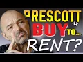 Prescott Arizona - Buy to Rent
