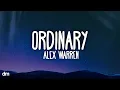 Download Lagu Alex Warren - Ordinary (Lyrics)