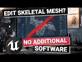 Edit Skeletal mesh DIRECTLY in Unreal Engine - Tutorial