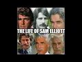 The Life Of Sam Elliott