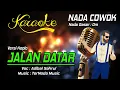 Karaoke JALAN DATAR - Adibal Sahrul ( Nada Cowok )