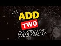 Competitive Coding with JavaScript Add two arrays in js 66