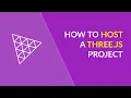 How to Host a three js Project