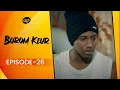 Download Lagu BOROM KEUR - Saison 1 - Episode 26**VOSTFR**