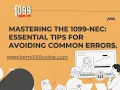 Avoiding Common Mistakes When Handling the 1099-NEC