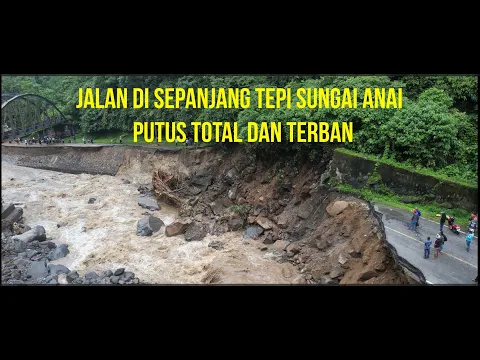 Download MP3 FLASH FLOODS AND LANDSLIDES IN ANAI VALLEY: PADANG - BUKITTINGGI ROAD COMPLETELY CUT OFF