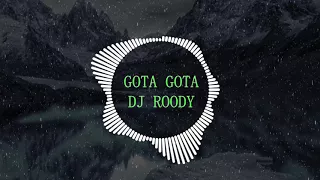 Download GOTA GOTA/ DJ ROODY MP3