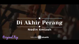 di akhir perang nadin amizah karaoke akustik original key 