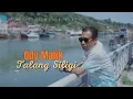 ODY MALIK LAGU GAMAD TALANG SILIGI ( Official Musik Video )