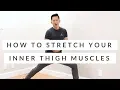 Tight adductors all day long How to stretch your inner thigh muscles