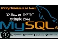MYSQL Tutorials in Tamil 32 How ot INSERT Multiple Rows