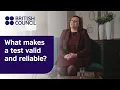 What makes a test valid and reliable