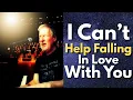 Elvis Presley – I Can’t Help Falling in Love with You | Jazz Piano \u0026 Vocal Cover by Tom Saputo