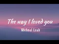 Download Lagu Michal Leah   The Way I Love You \