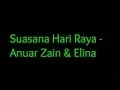 Download Lagu Suasana Hari Raya - Anuar Zain \u0026 Elina (LIRIK)