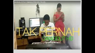 Download TAK PERNAH DANGDUT MANUAL STYLE YAMAHA PSR 970 770 670 MP3