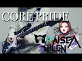 RAISE A SUILEN / CORE PRIDE ギター弾いてみた