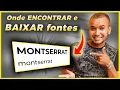 localizar e Baixar FONTE MONTSERRAT - Gratuitamente