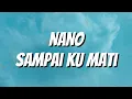 Download Lagu Nano - Sampai Ku Mati (Lirik)
