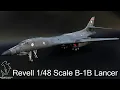Lagu Revell B-1B Lancer 1/48 scale | Full Build Video