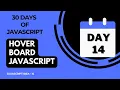 Day 14 - Hover Board Using JavaScript