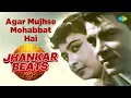 Download Lagu Agar Mujhse Mohabbat Hai - Jhankar Beats | Dharmendra | Lata Mangeshkar | Aap Ki Parchhaiyan