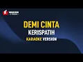 Download Lagu Kerispatih - Demi Cinta (Karaoke)