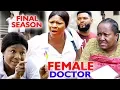 Download Female Doctor FINAL Season 7&8 - NEW MOVIE'' Destiny Etiko & Ebele Okaro 2019 Latest Nigerian Movie mp4 3gp mp3 videos - waplic